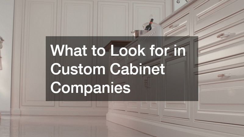What to Look for in Custom Cabinet Companies